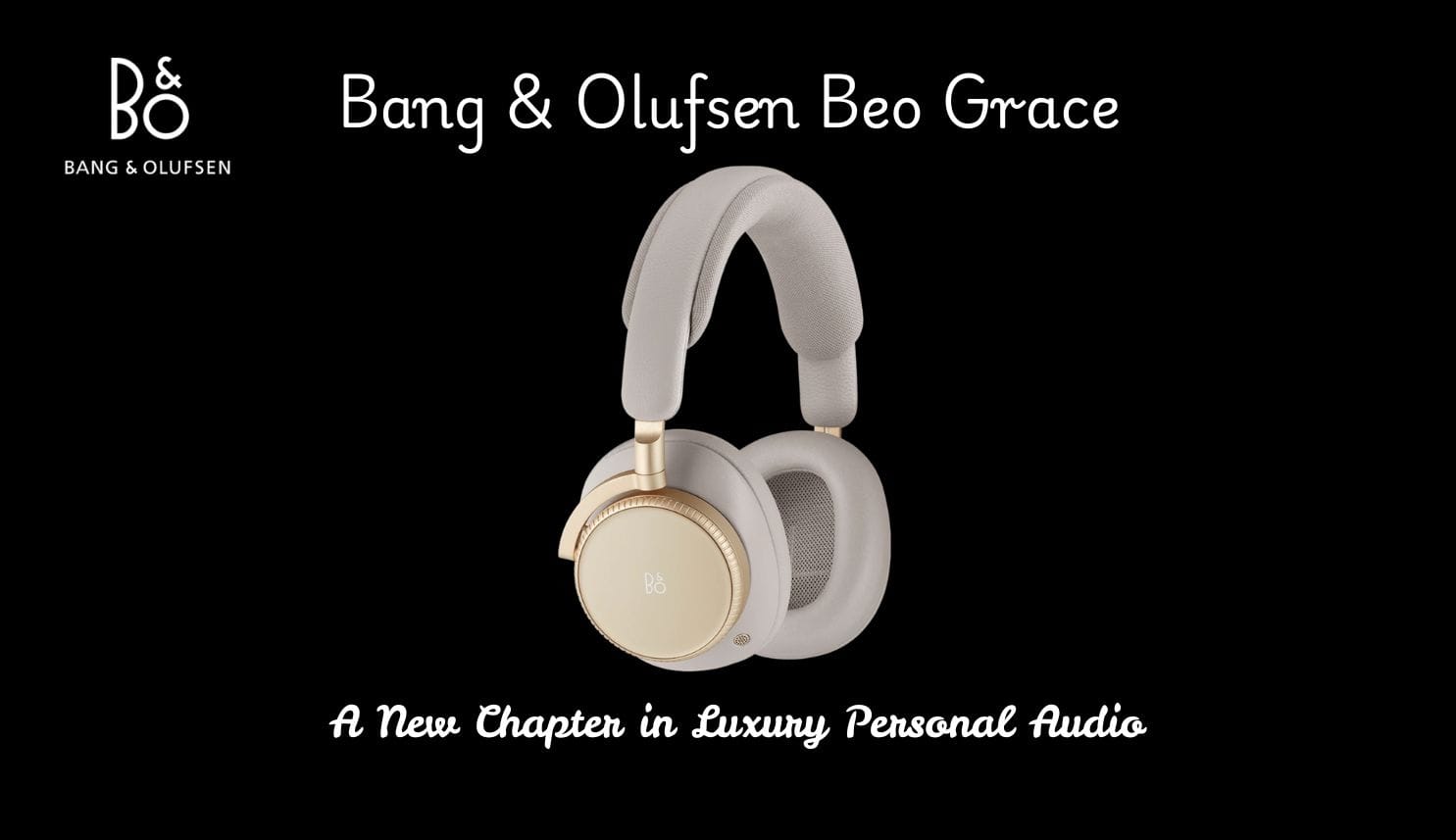 Bang & Olufsen Beo Grace — A New Chapter in Luxury Personal Audio 1 Bang & Olufsen Beo Grace — A New Chapter in Luxury Personal Audio
