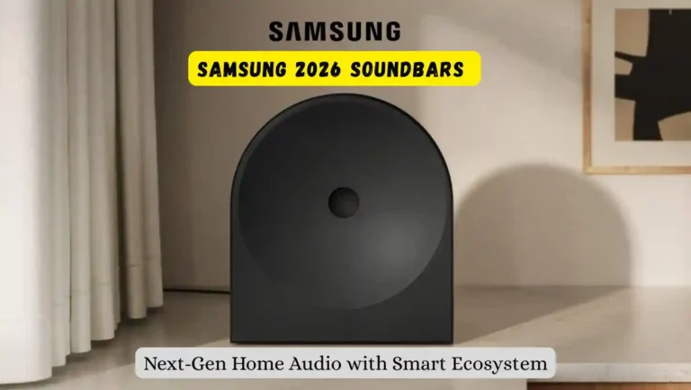 Samsung 2026 Soundbars Next-Gen Home Audio with Smart Ecosystem